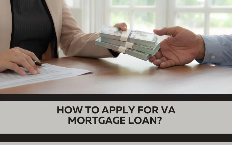 How to Apply for VA Mortgage Loan